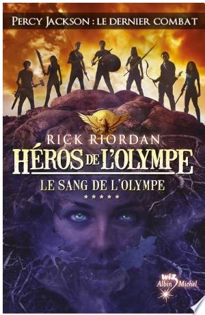 Héros de l'Olympe 5 - Le Sang de L'Olympe Rick Riordan